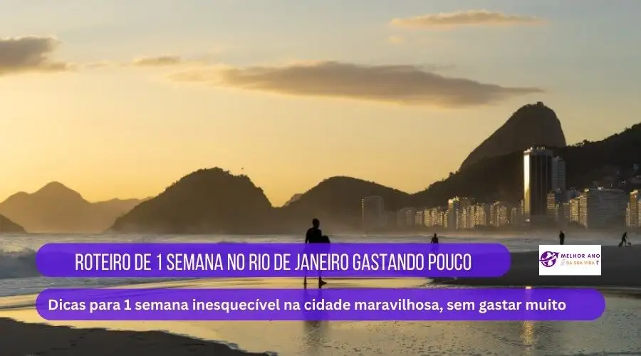 Roteiro de 1 Semana na Cidade do Rio de Janeiro Gastando Pouco